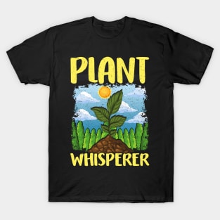 Cute & Funny Plant Whisperer Gardening Pun T-Shirt